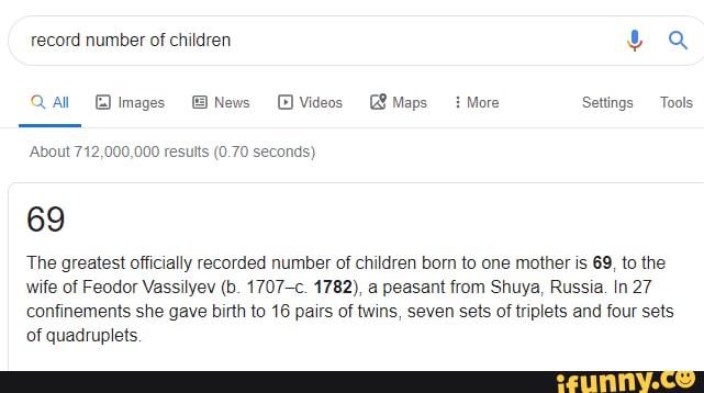 ss, m me The greatest ofhcvaHy recorded number nvcmaren bom to one mother \s