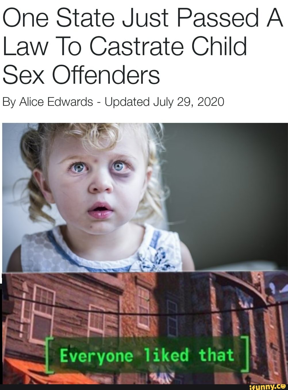One State Just Passed A Law To Castrate Child
Sex Offenders
By Alice Edwards - Updated July 29, 2020
Everyone liked that I