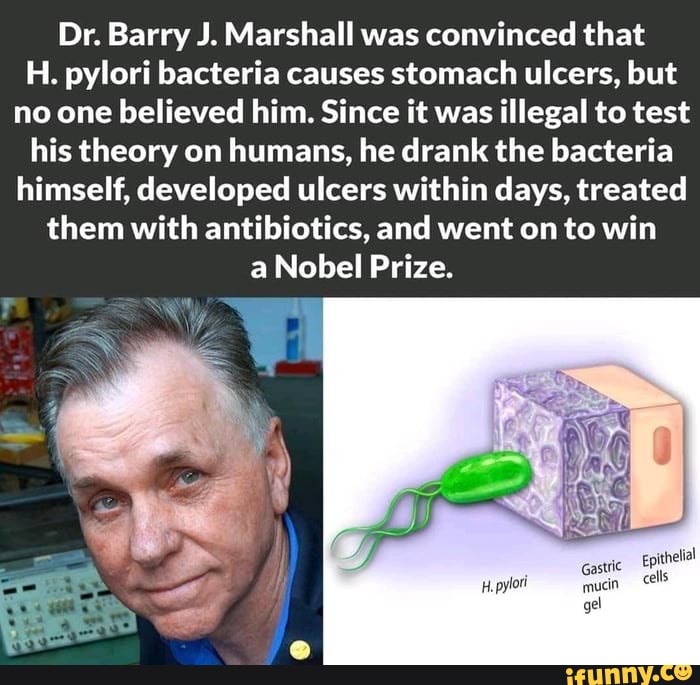 Dr. Barry J. Marshall was convinced that H. pylori bacteria causes