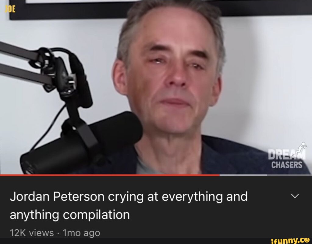 CHASERS \ Jordan Peterson crying at everything and v anything