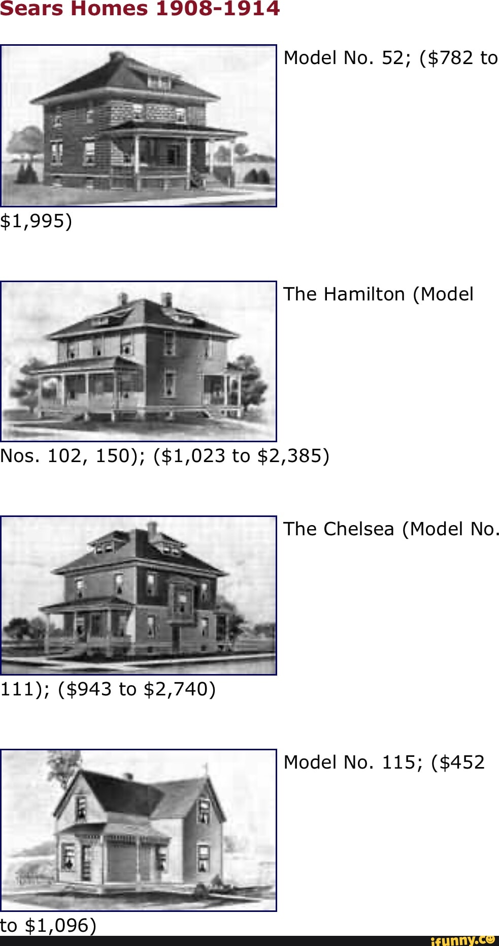 Sears Homes 1908-1914 Model No. 52; ($782 to The Hamilton (Model 111);  ($943 to $2,740) Model No. 115; ($452 to $1,096) - iFunny