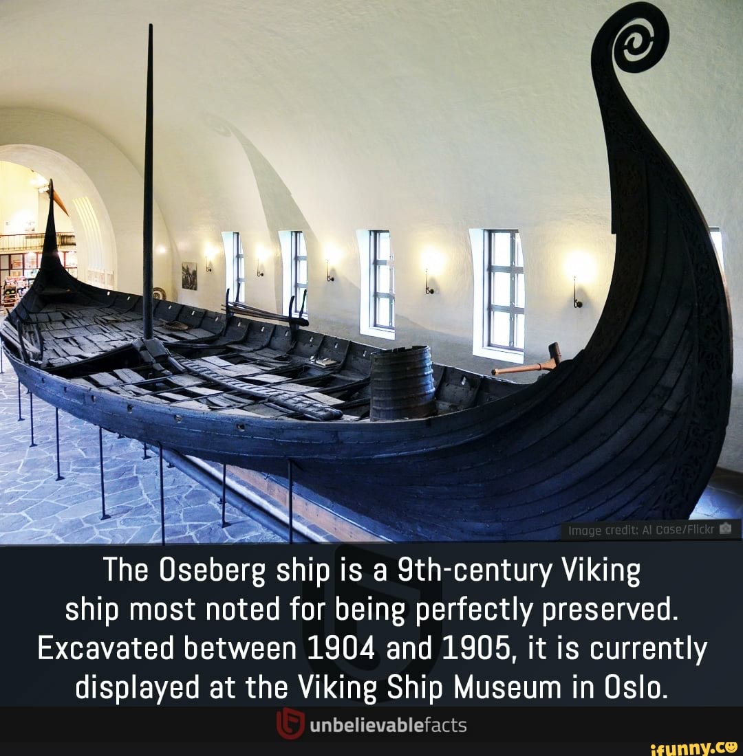 The Oseberg Ship Is A 9th-century Viking Ship Most Noted For Being ...