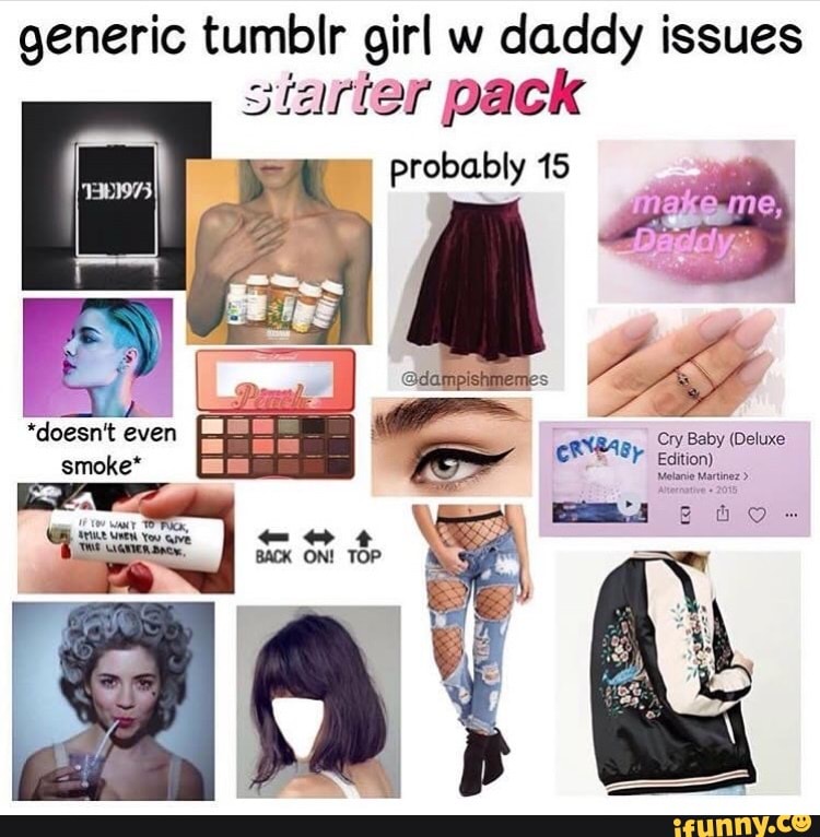 generic tumblr girl w daddy issues sjaffer pack ' probably 15.