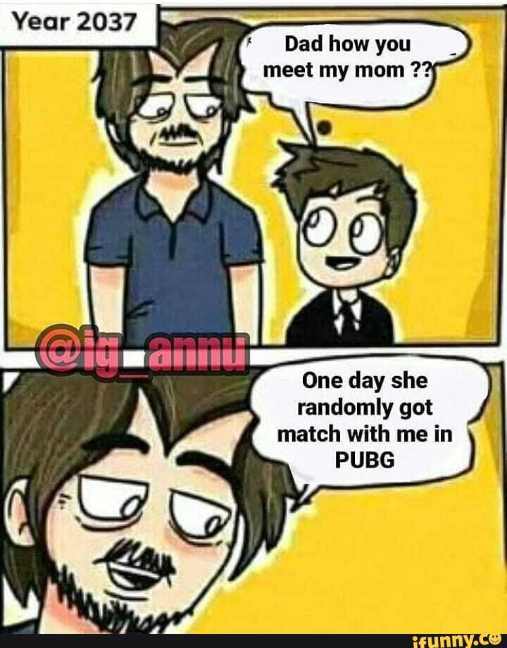 Year 2037
One day she
randomly got
match with me in
