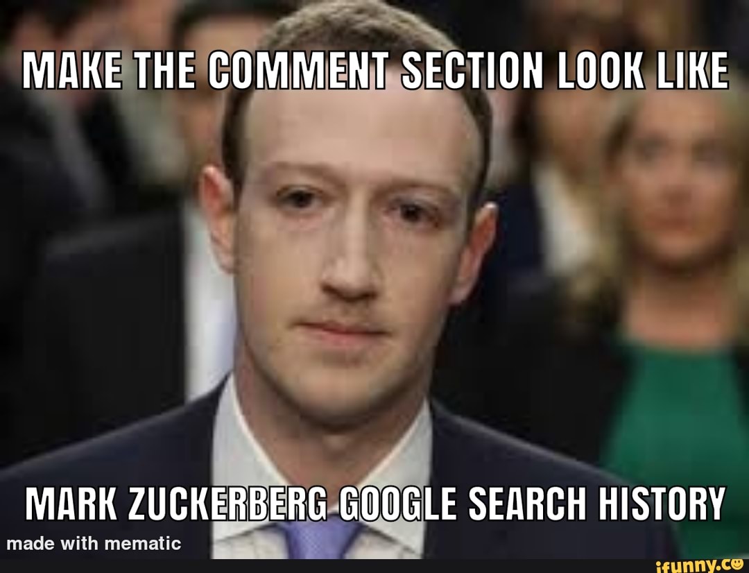 MAKE THE COMMENT SECTION LOOK LIKE MARK ZUCKERBERG GOOGLE SEARCH