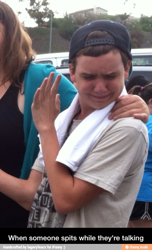 TE
When someone spits while they're talking - When someone spits while they're talking