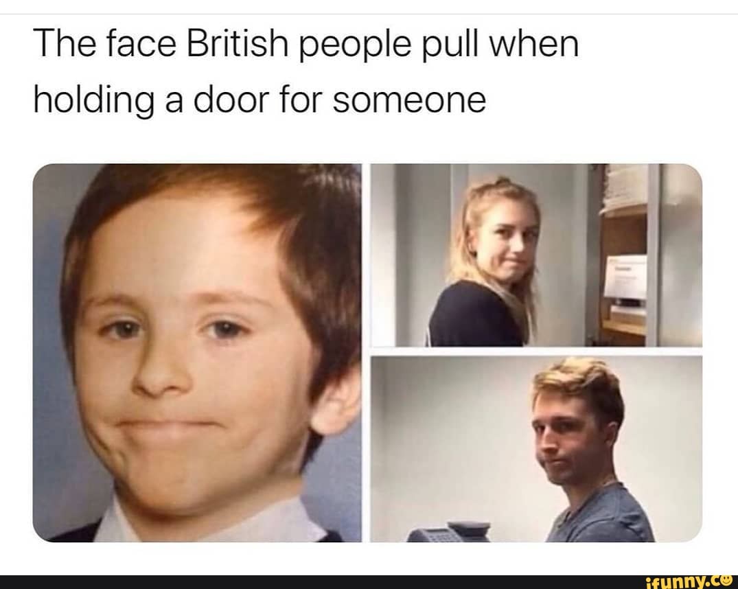 The Face British People Pull When Holding A Door For Someone