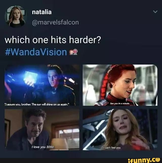 natalia v
@marvelsfalcon
which one hits harder?
#WandaVision
'assure you, brother. The sun wil shine on us aqain:*