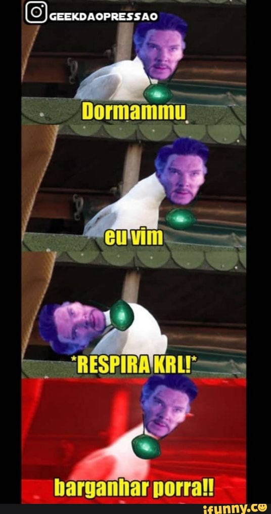 GEEKDAOPRESSAO
Dormammu,