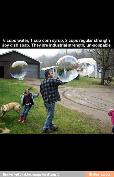 6 cups water, 1 cup corn syrup, 2 cups regular strength
Joy dish soap. They are industrial strength, un-poppable.
Y