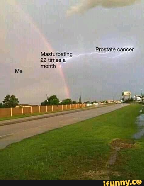 Prostate cancer
Masturbating