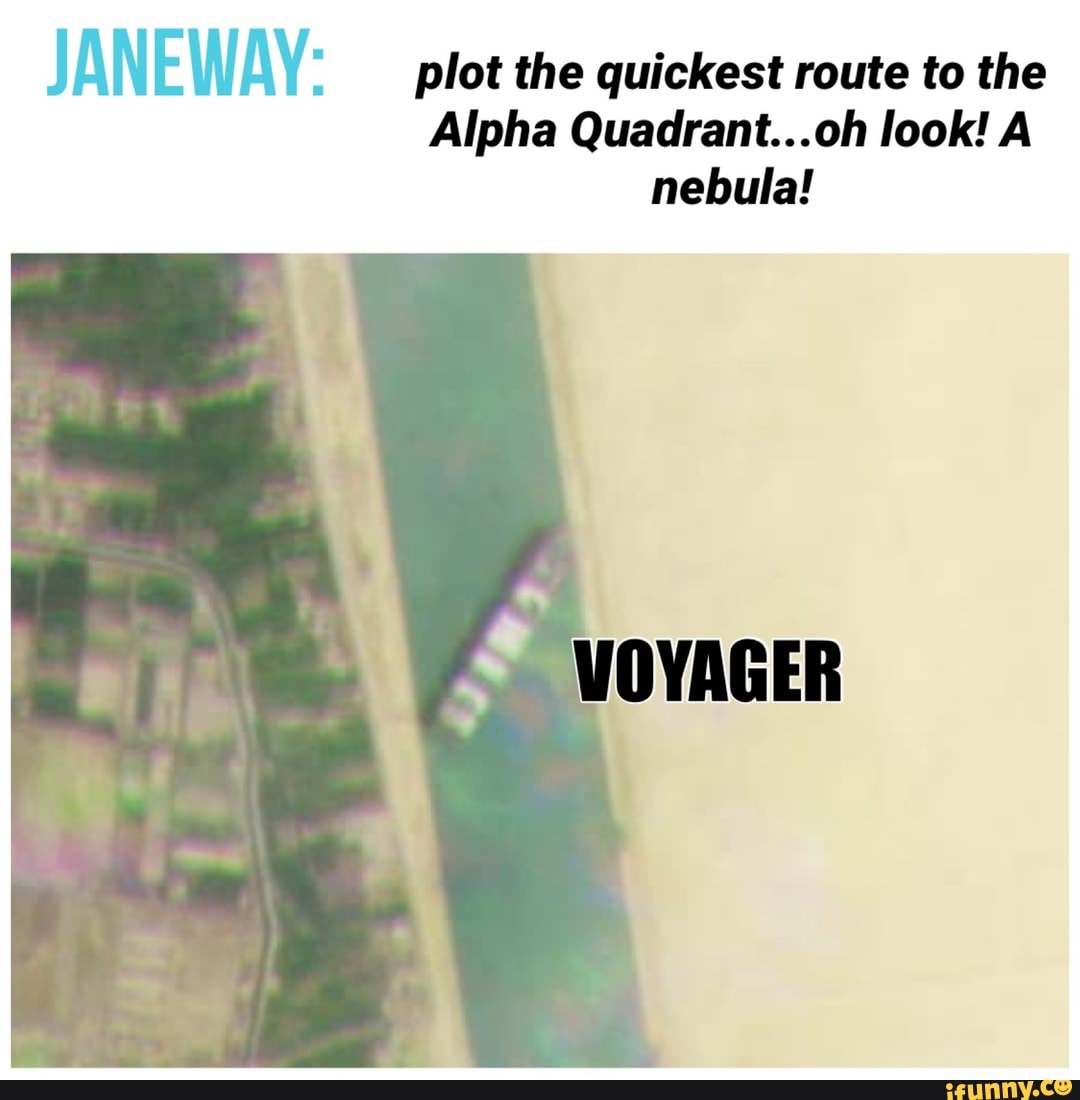 JAN EWAY: plot the quickest route to the
Alpha Quadrant...oh look! A nebula!
