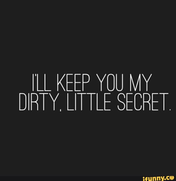 Dirty little secret перевод