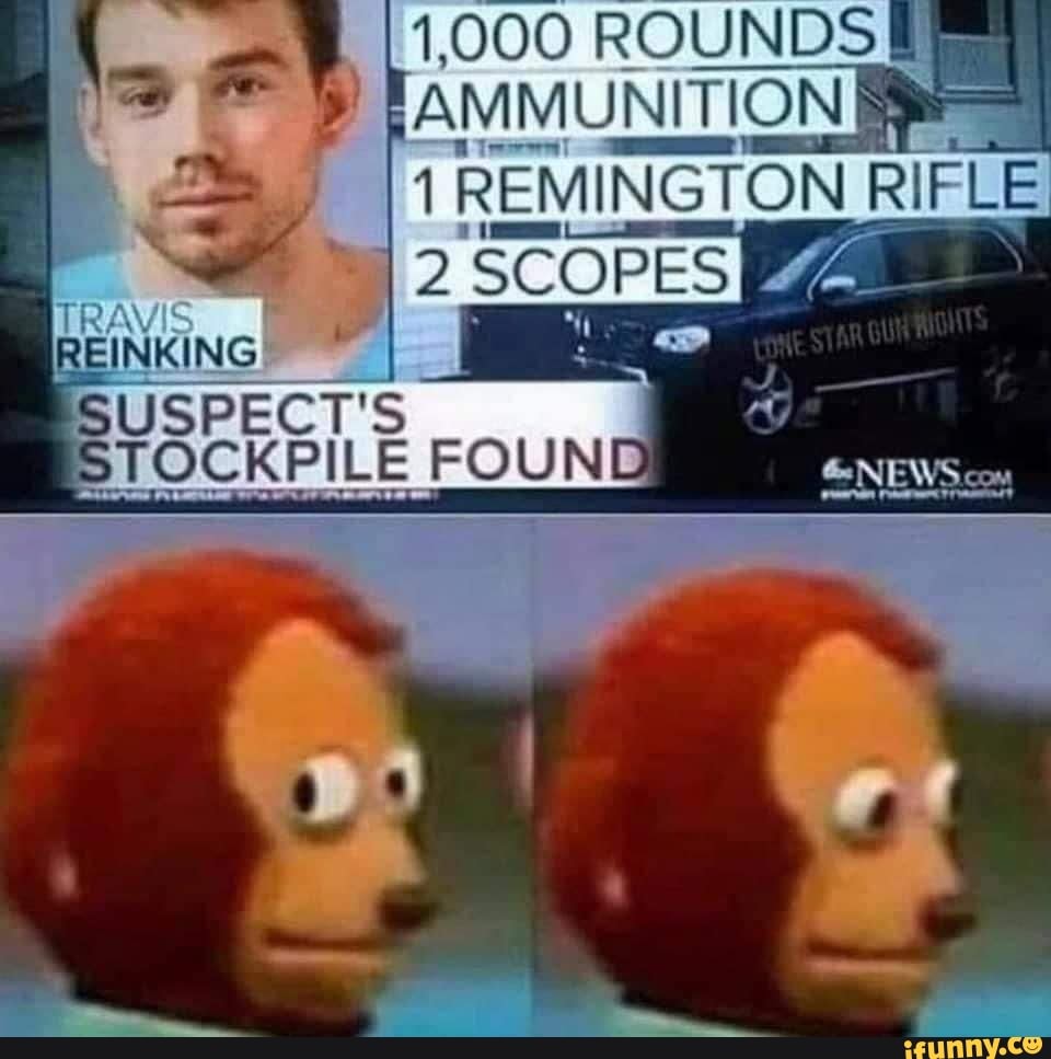 1.000 ROUNDS AMMUNITION,
SUSPECT'S
REMINGTON RIFLE
2 SCOPES