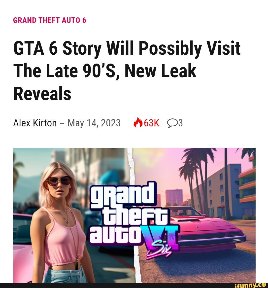 GRAND THEFT AUTO 6 GTA 6 Story Will Possibly Visit The Late 90'S, New Leak Reveals Alex Kirton