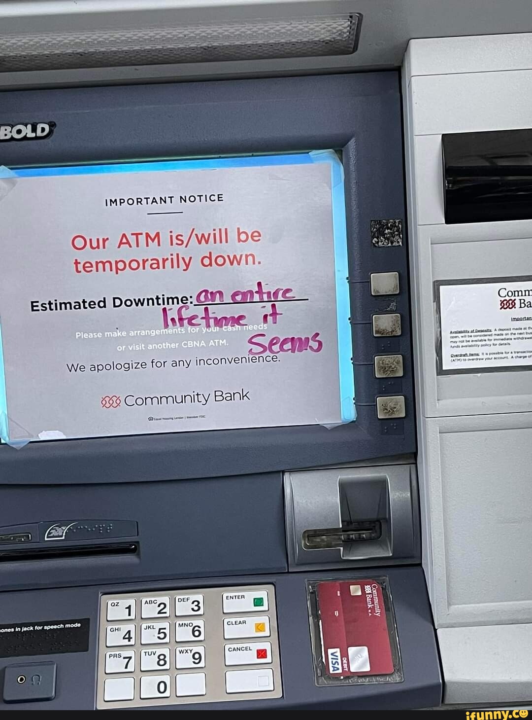 BOLD/ IMPORTANT NOTICE Our ATM be temporarily down. Estimated Downtime