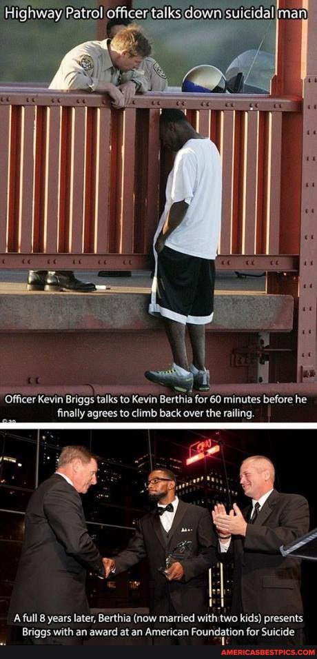 Officer Kevin Briggs talks to Kevin Berthia for 60 minutes before he finally agrees to climb back over the railing.
full 8 years later, Berthia (now married with two kids) presents