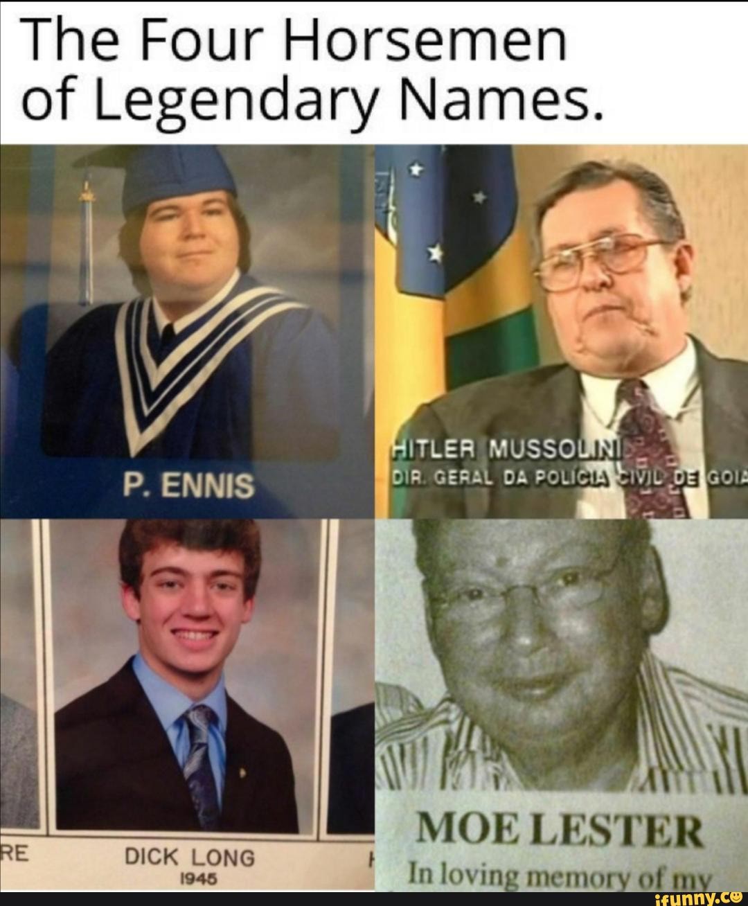 The Four Horsemen
of Legendary Names.