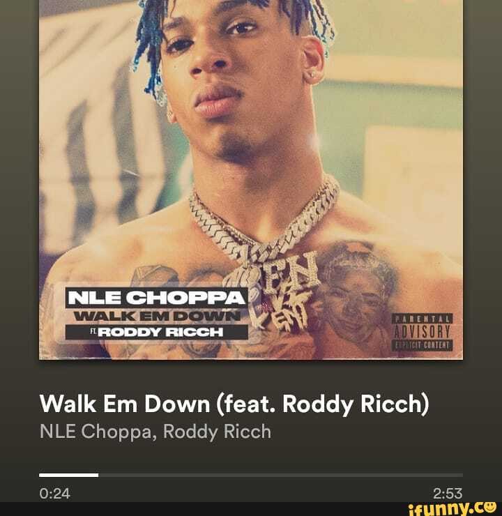 nle choppa walk em down