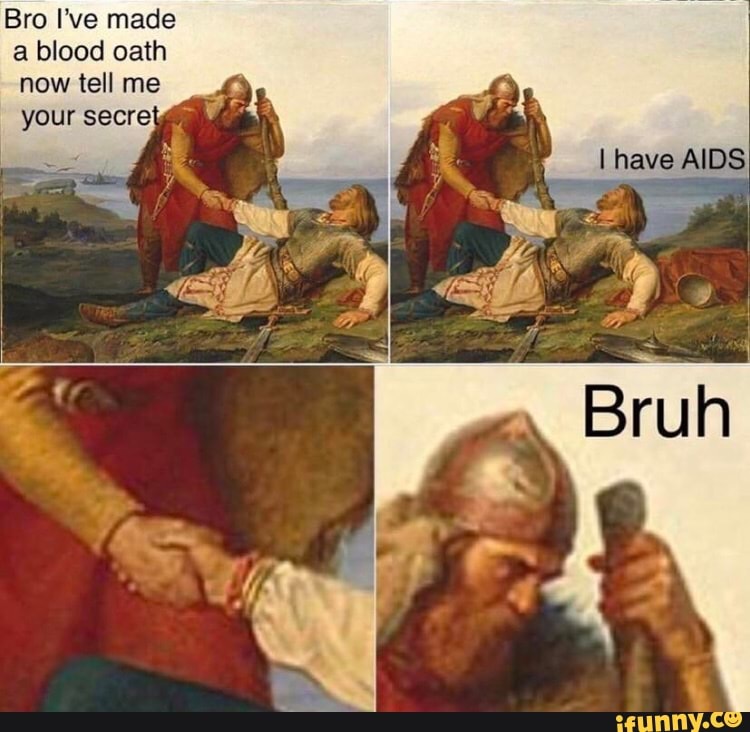 Bro I've made
a blood oath
[alo AS anta)