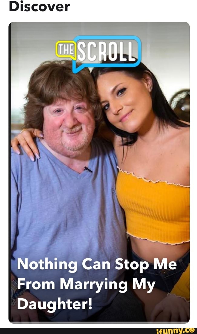 Discover
SCROLL
Nothing Can Stop Me
From Marrying My
Daughter!