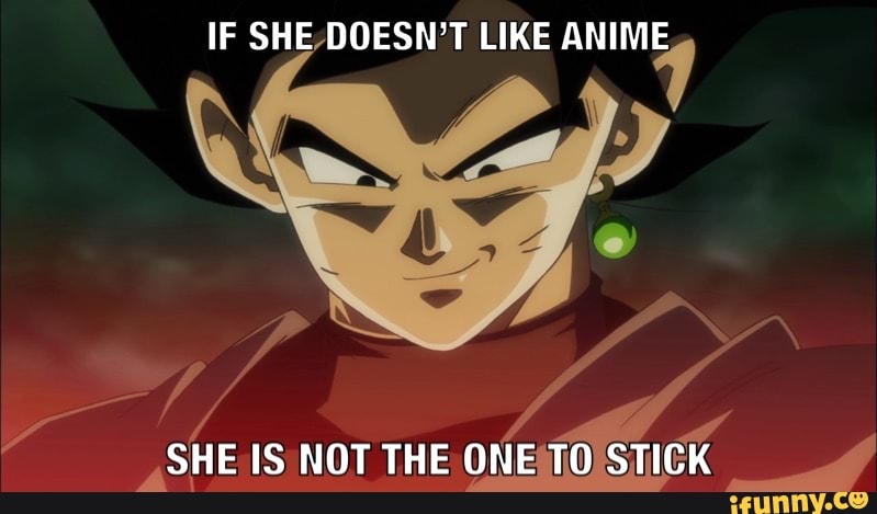 IF SHE/DOESN'T LIKE "a