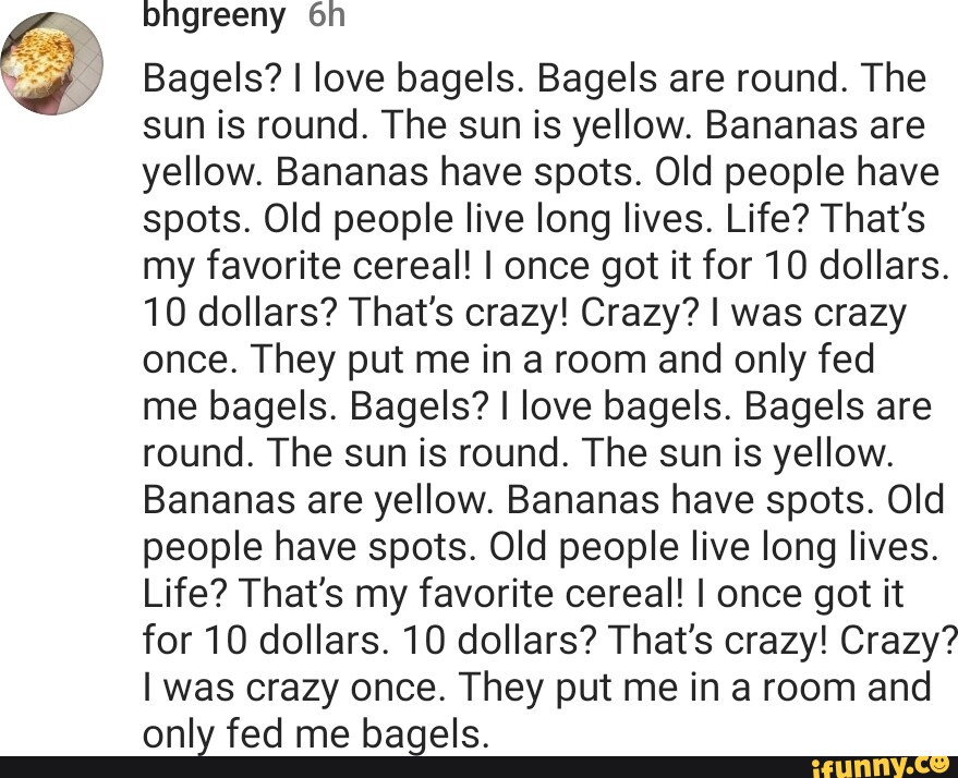Bhgreeny On Bagels? I love bagels. Bagels are round. The sun is round