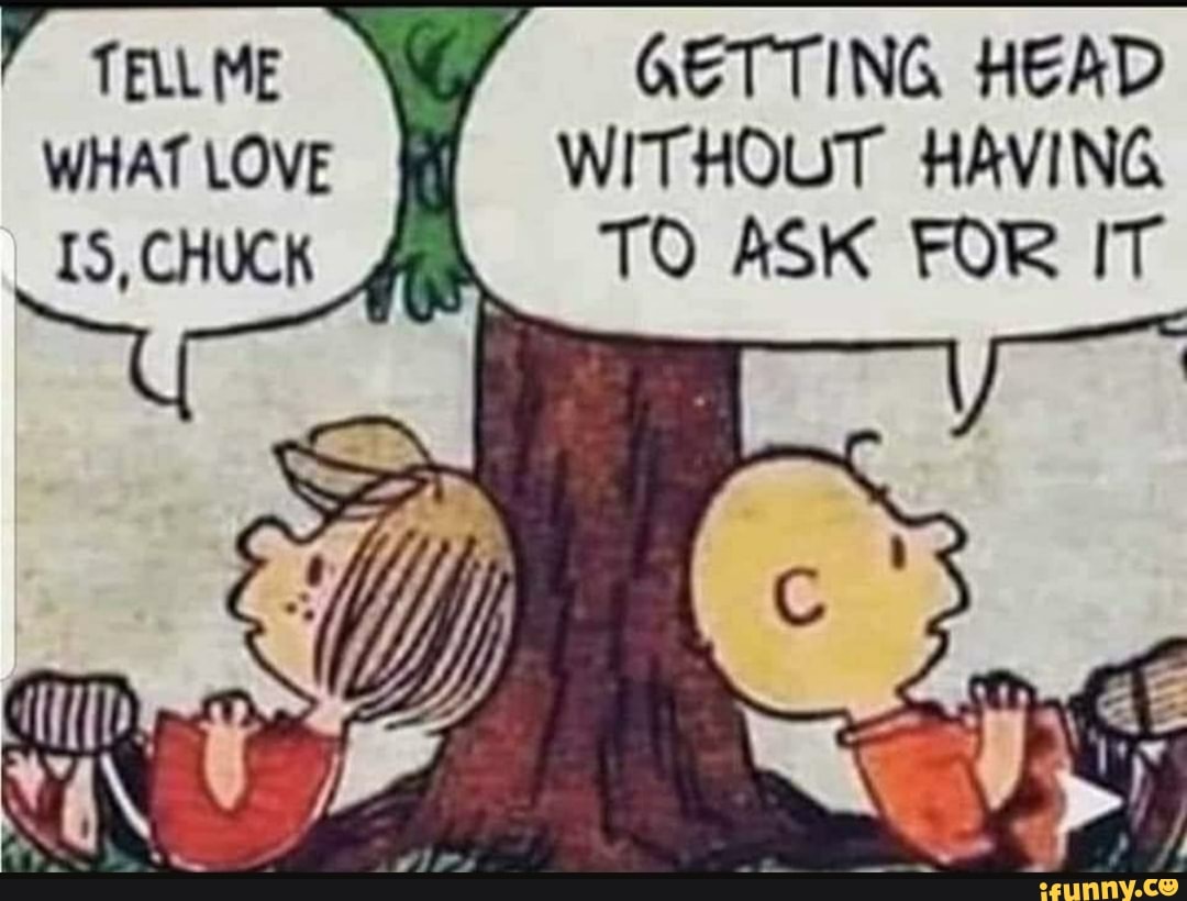 TELL ME GETTING HEAD
TO ASK FOR IT