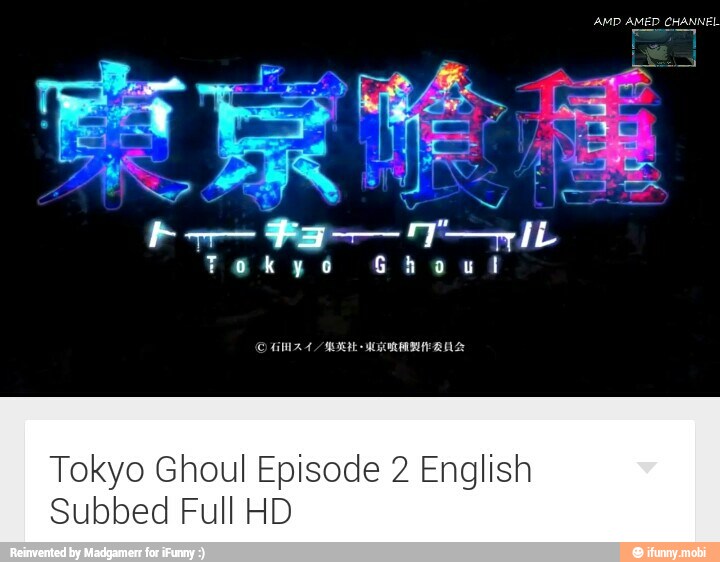 Tokyo I Tokyo Ghoul Episode 2 English Subbed Full Hd Ifunny
