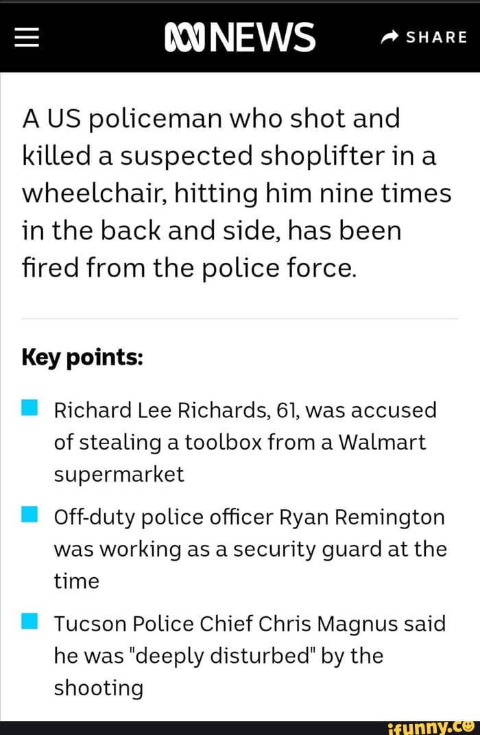 OINEWS SHARE A US policeman who shot and killed a suspected shoplifter ina  wheelchair, hitting him