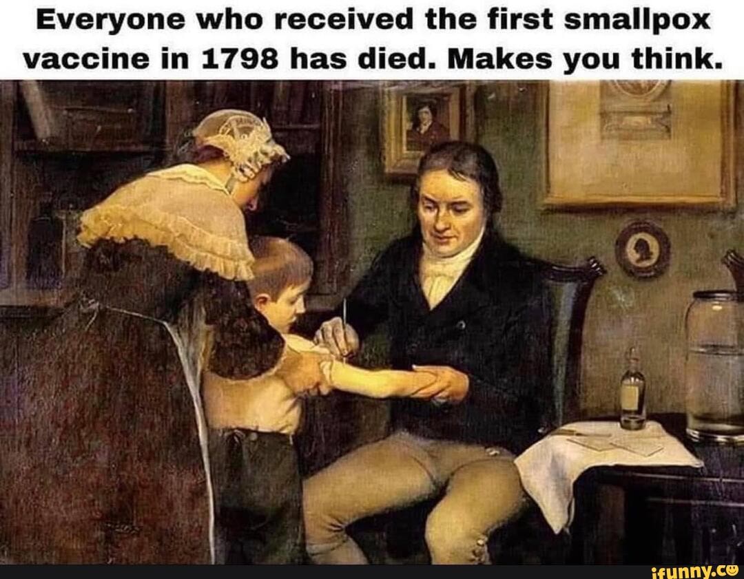 Everyone who received the first smallpox vaccine in 1798 ...