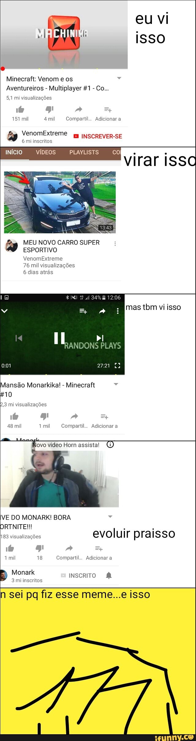 vi
Minecraft: Venom e os
Aventureiros
Multiplayer #1
visualizações
io 3 INSCREVER-SE
6 miinscritos
MEU NOVO CARRO SUPER
ESPORTIVO
76 mil visualizações
6 dias atrás
mas tbm viisso
Mansão Monarkika!
Minecraft