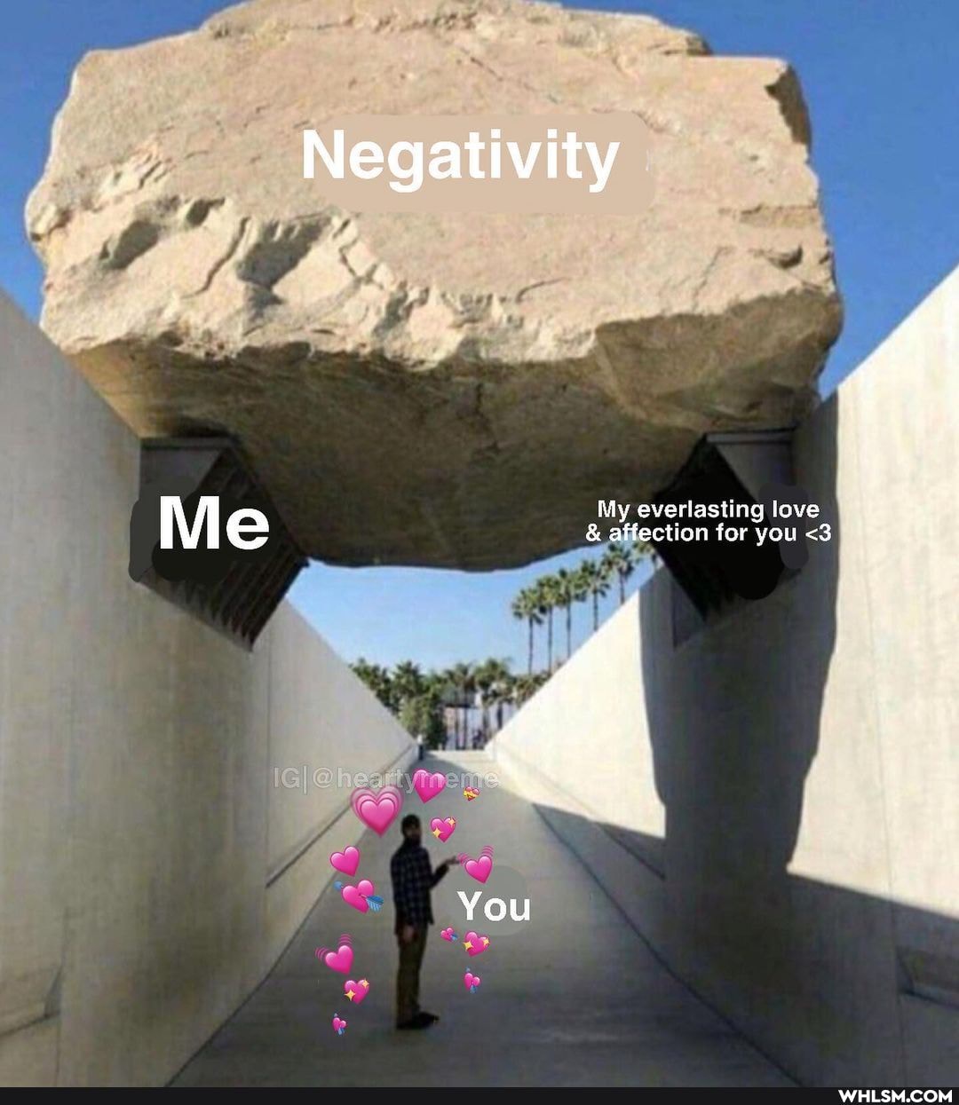 Me
Negativity
My everlasting love
& affection for you <3