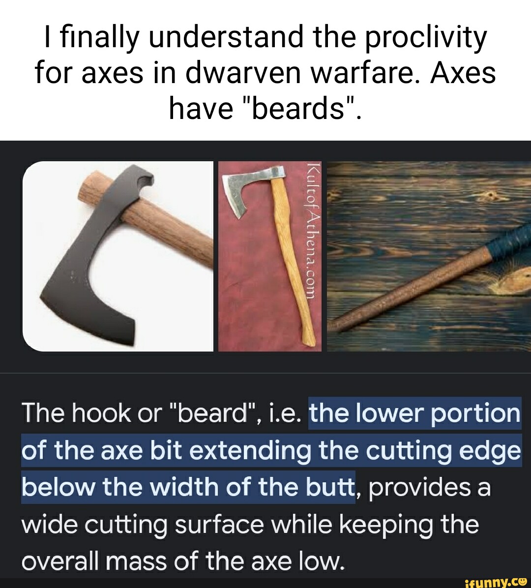 I finally understand the proclivity for axes in dwarven warfare. Axes