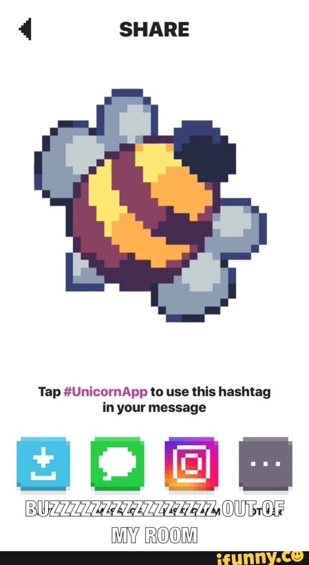 SHARE
Tap #UnicornApp to use this hashtag
in your message
108°
MN ROOM