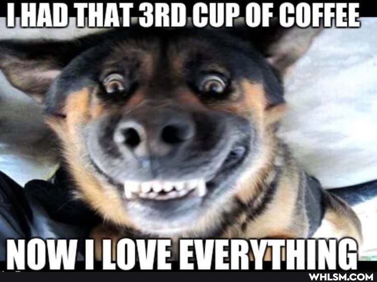 HAD THAT CUP OF COFFEE
NOWUII inuE
