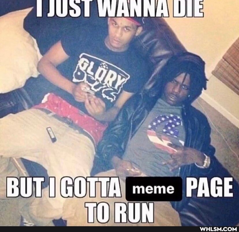 LJUOT WANNA DIE
BUTIGOTTA "eme PAGE TH RIIN
