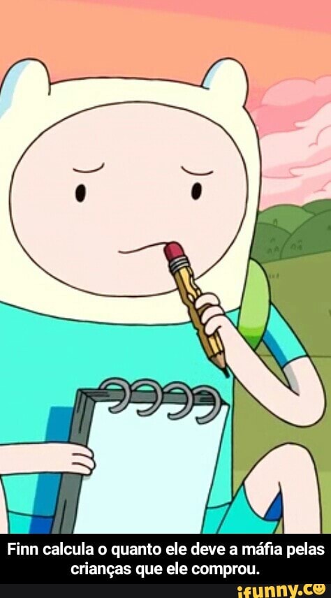 Finn calcula o quanto ele deve a máfia pelas
crianças que ele comprou. - Finn calcula o quanto ele deve a máfia pelas crianças que ele comprou.