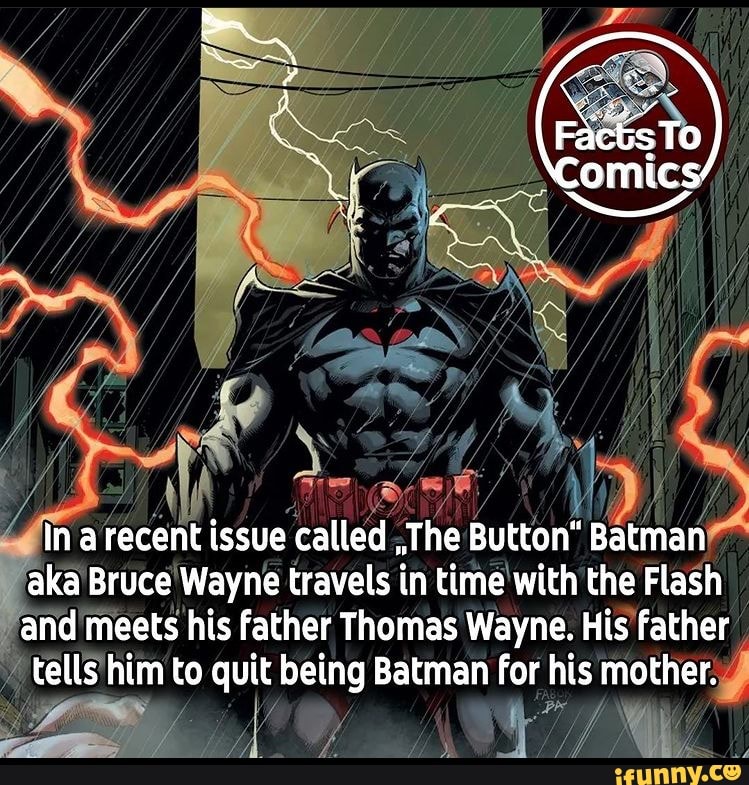 In re issue called ,The Button" Batman aka Bruce Wayne travels in time