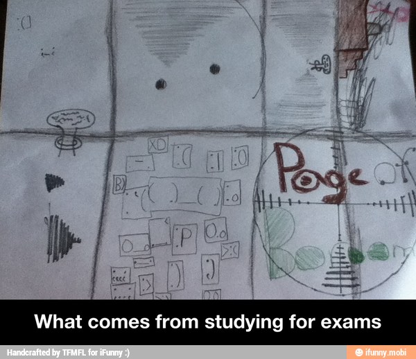 What comes from studying for exams - What comes from studying for exams