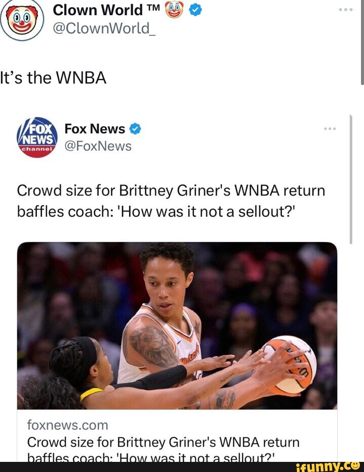 Clown World @ @ClownWorld_ It's the WNBA Fox News @ channel @FoxNews ...