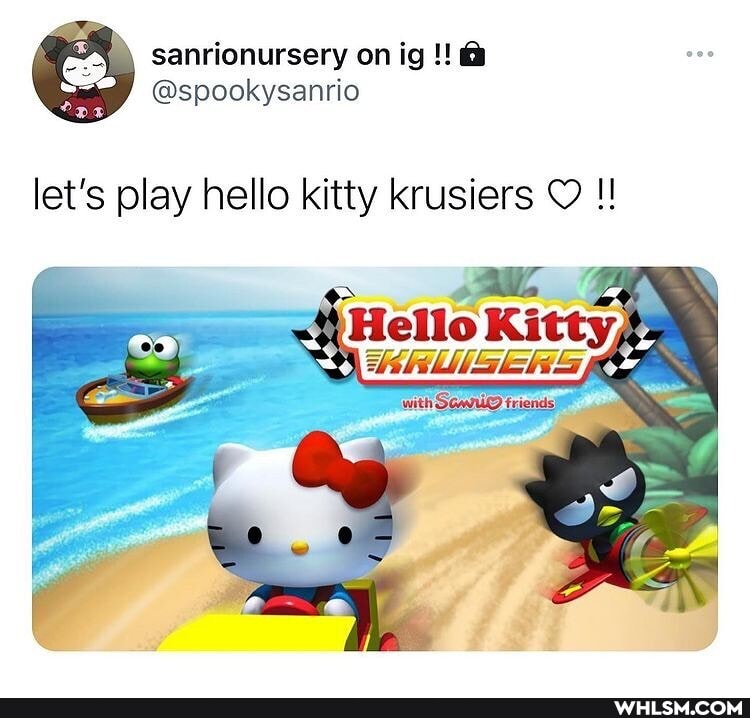 let's play hello kitty krusiers
Helio Kitty,