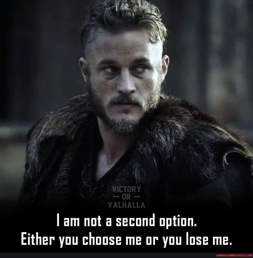 I Am Not A Second Option Either You Choose Me Or You Lose Me America S Best Pics And Videos