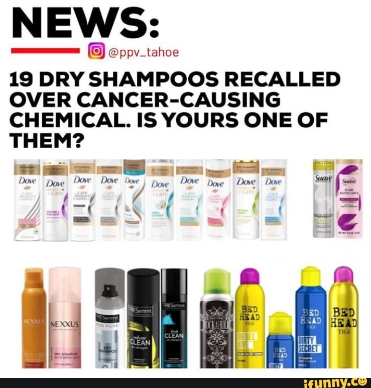 NEWS ppv_tahoe 19 DRY SHAMPOOS RECALLED OVER CAUSING CHEMICAL. IS