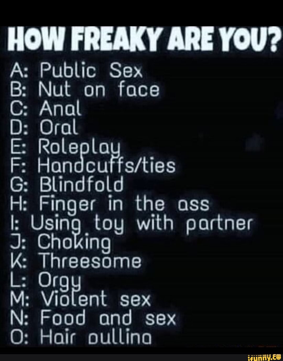 HOW FREAKY ARE YOU? : Public Sex Nut on face Oral : Roleplay F: : Blindfo  Finger in the