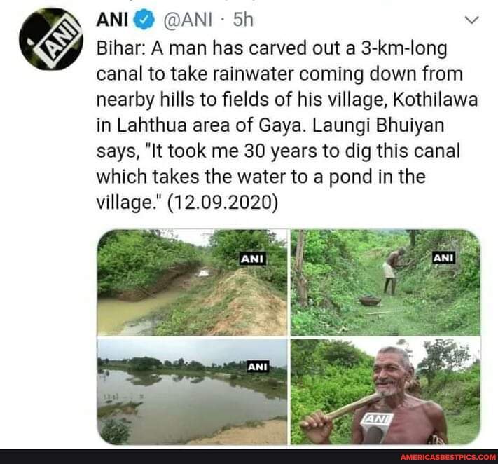 @ANI Bihar: A man has carved out a 3-km-long canal to take rainwater coming down from nearby hills to fields of his village, Kothilawa in Lahthua area of Gaya. Laungi Bhuiyan says, "It took me 30 years to dig this canal which takes the water to a pond in the village." (12.09.2020)