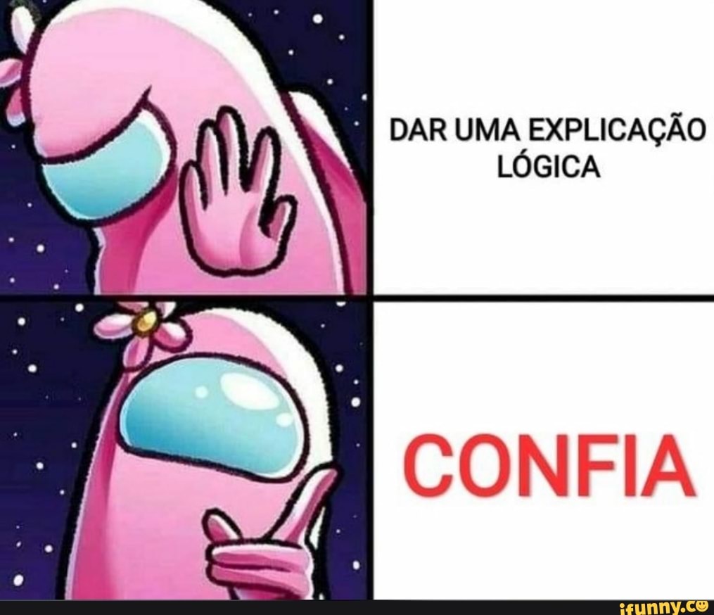 DAR UMA EXPLICAÇÃO LÓGICA
