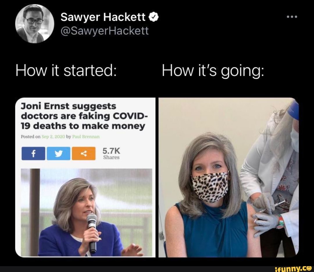 Sawyer Hackett How it started: How it's going: Joni Ernst suggests ...