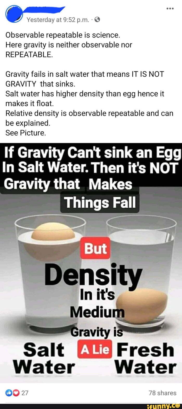  Yesterday at p.m. Observable repeatable is science. Here gravity is