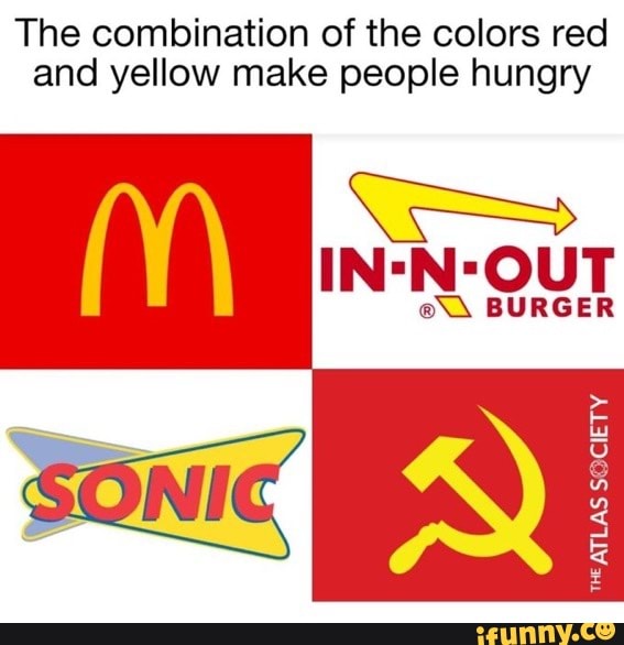 The combination of the colors red and yellow make people hungry OuT OuT